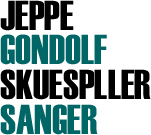 JEPPE GONDOLF SKUESPILLER SANGER